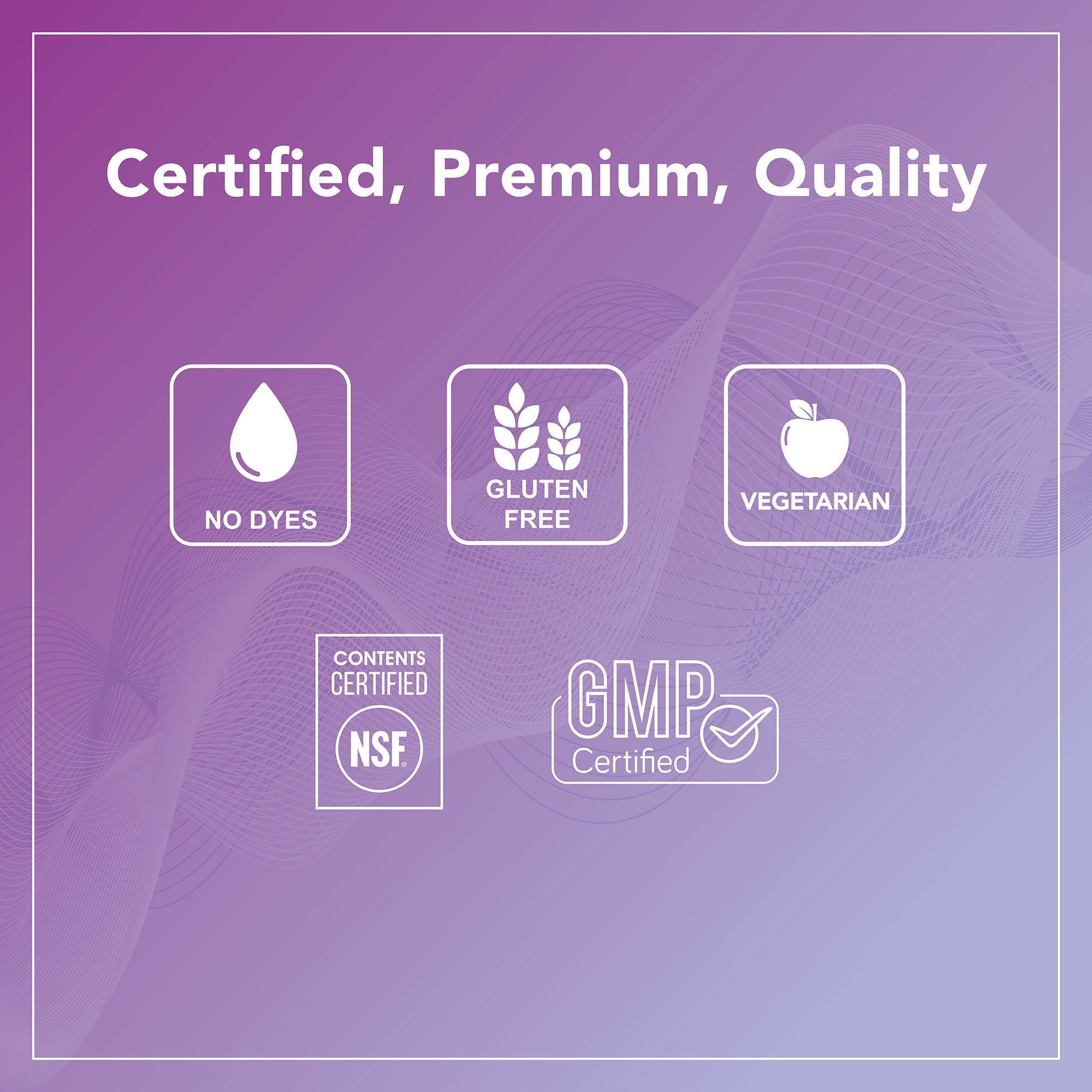 Certified premium quality banner with icons for no dyes, gluten-free, vegetarian, and GMP certified on a purple background.